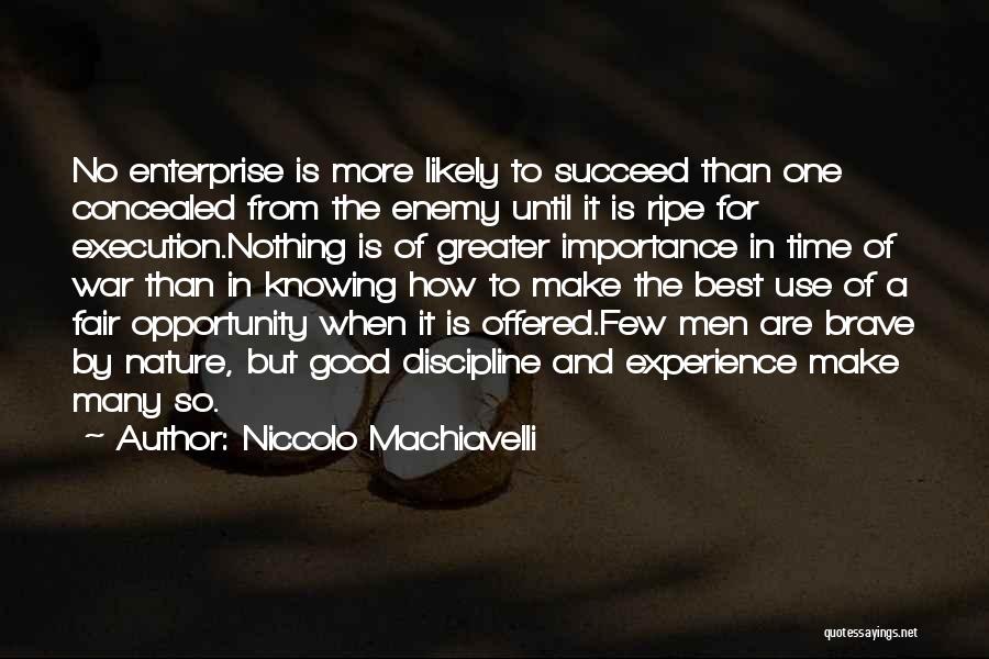 No Time For Enemy Quotes By Niccolo Machiavelli