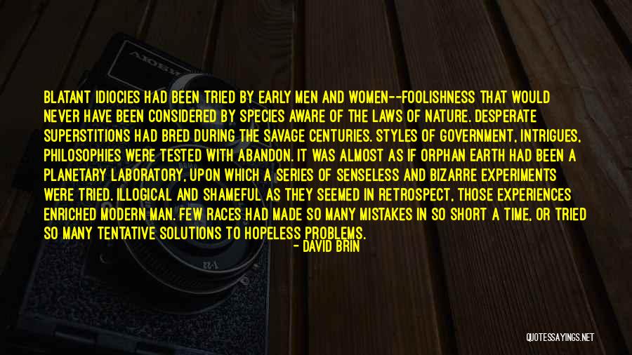 No Time For Foolishness Quotes By David Brin No Time For Foolishness Quotes By David Brin