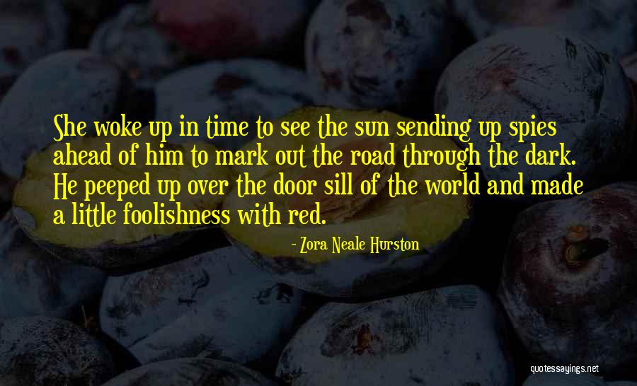 No Time For Foolishness Quotes By Zora Neale Hurston No Time For Foolishness Quotes By Zora Neale Hurston
