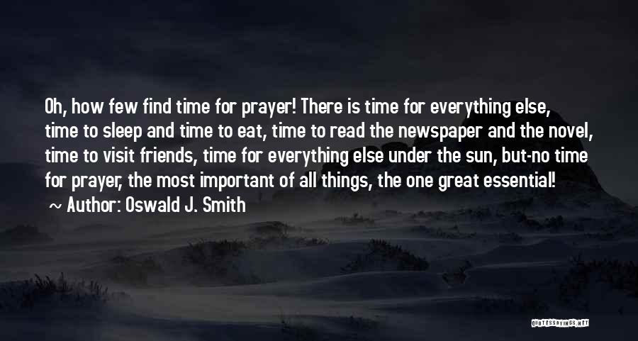 No Time For Friends Quotes By Oswald J. Smith