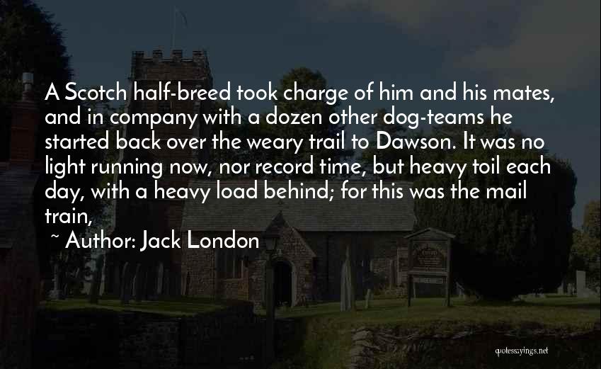 No Time For Him Quotes By Jack London