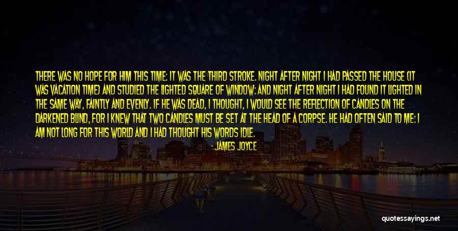 No Time For Him Quotes By James Joyce