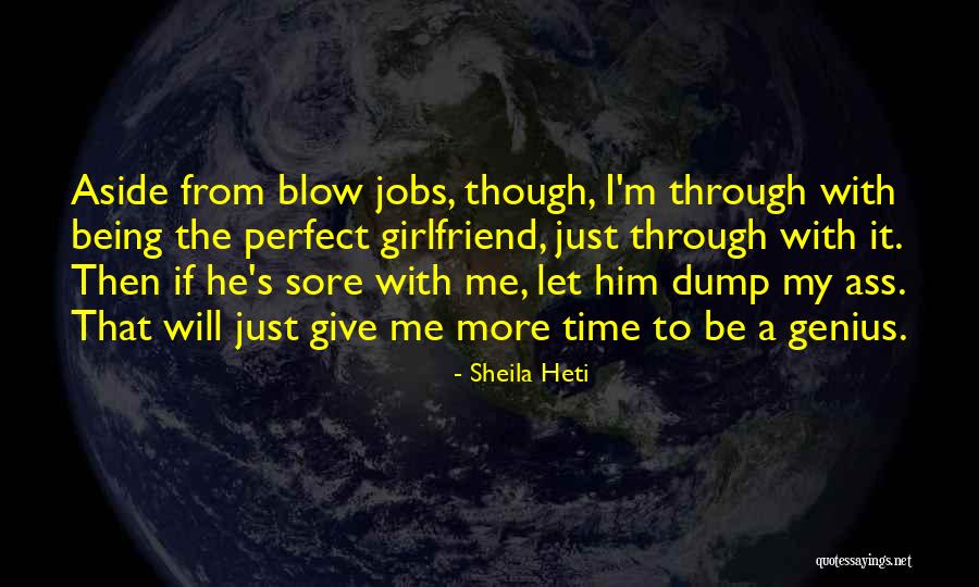 No Time For His Girlfriend Quotes By Sheila Heti