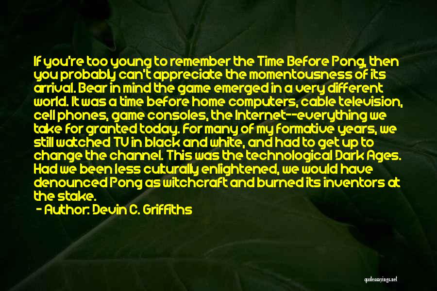 No Time For Mind Games Quotes By Devin C. Griffiths No Time For Mind Games Quotes By Devin C. Griffiths