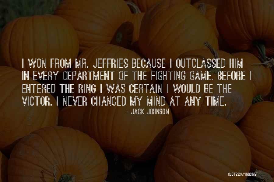 No Time For Mind Games Quotes By Jack Johnson No Time For Mind Games Quotes By Jack Johnson