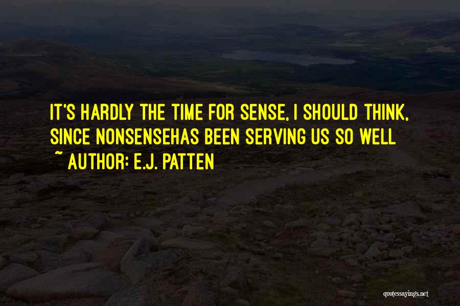 No Time For Nonsense Quotes By E.J. Patten