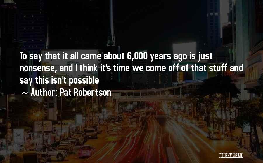 No Time For Nonsense Quotes By Pat Robertson