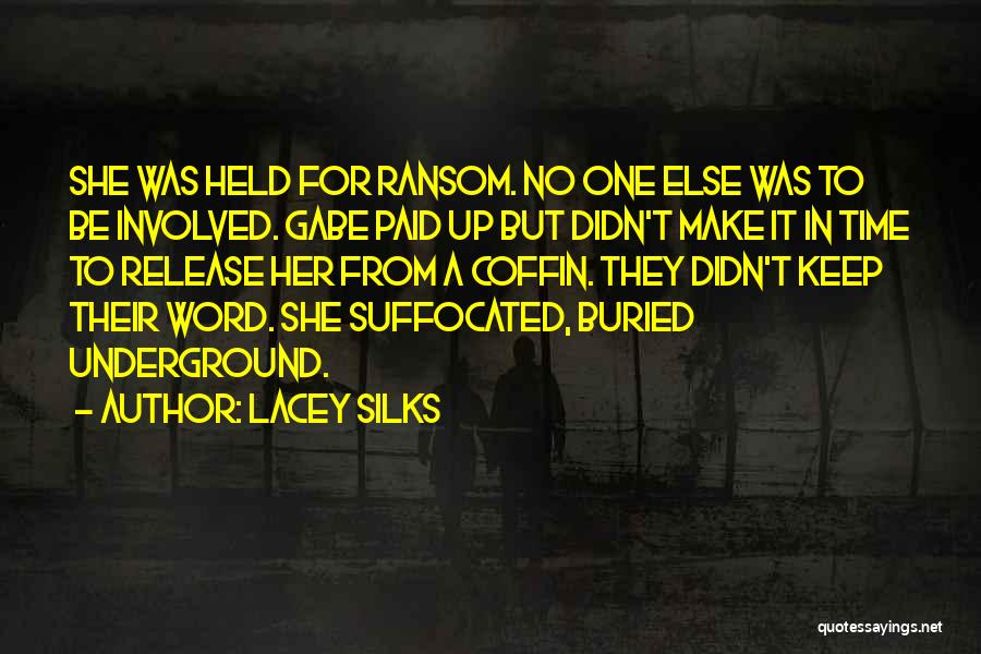 No Time For Quotes By Lacey Silks