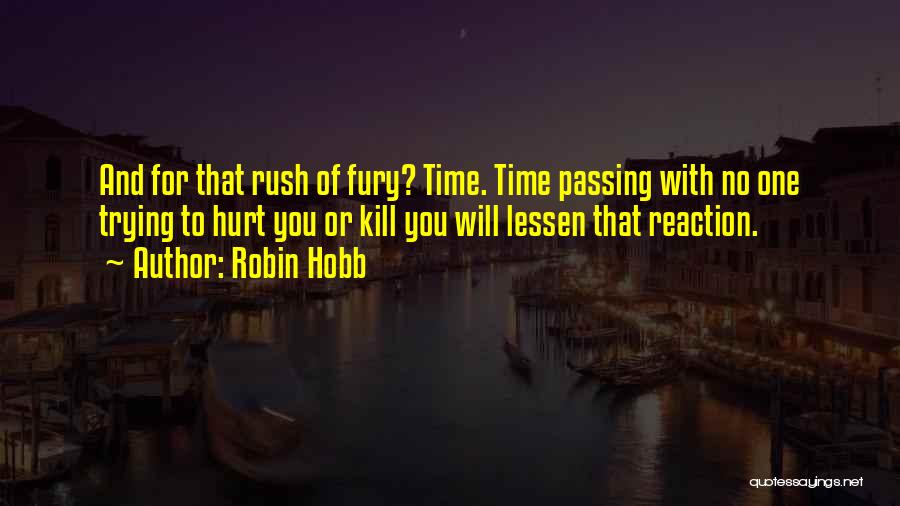 No Time For You Quotes By Robin Hobb