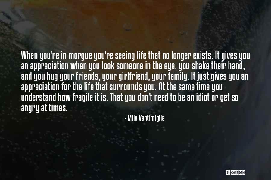 No Time Friends Quotes By Milo Ventimiglia