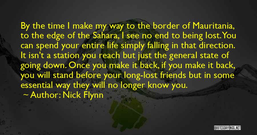 No Time Friends Quotes By Nick Flynn