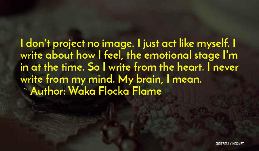 No Time Image Quotes By Waka Flocka Flame
