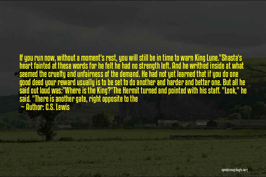 No Time Left For You Quotes By C.S. Lewis