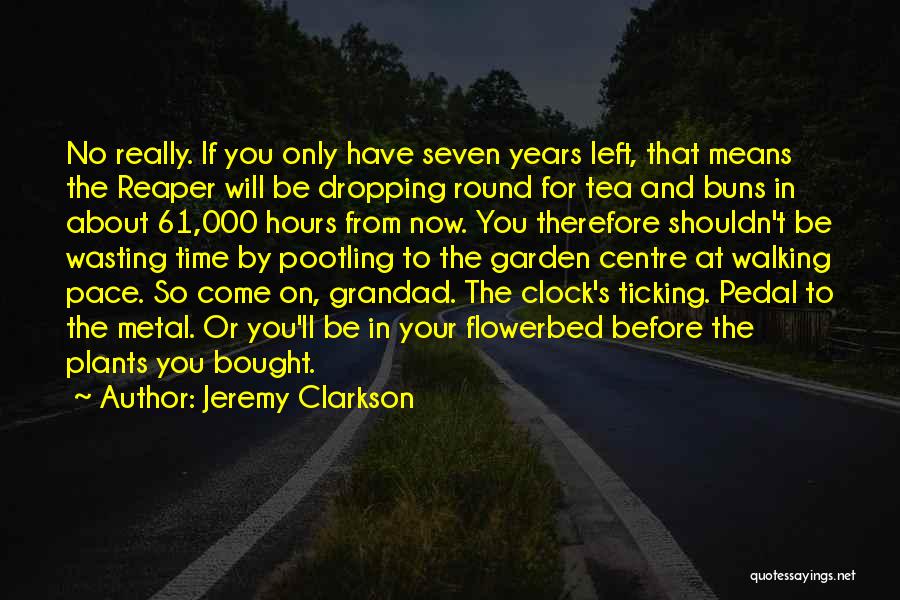 No Time Left For You Quotes By Jeremy Clarkson