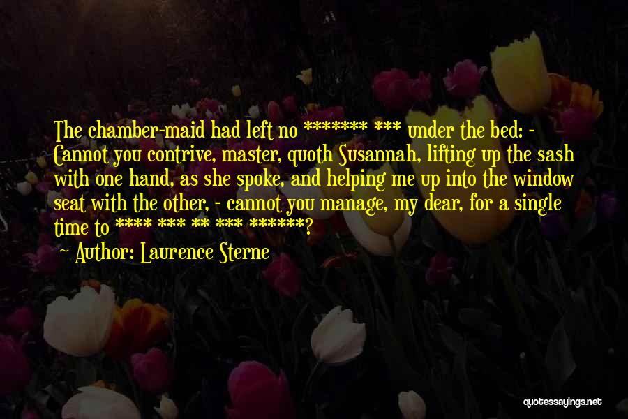 No Time Left For You Quotes By Laurence Sterne