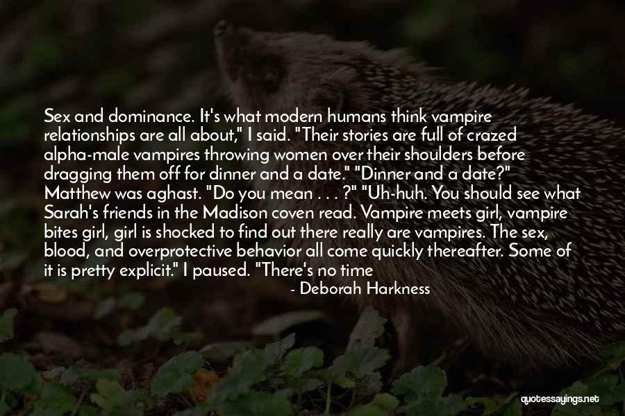 No Time To Date Quotes By Deborah Harkness No Time To Date Quotes By Deborah Harkness