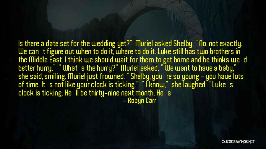 No Time To Date Quotes By Robyn Carr No Time To Date Quotes By Robyn Carr