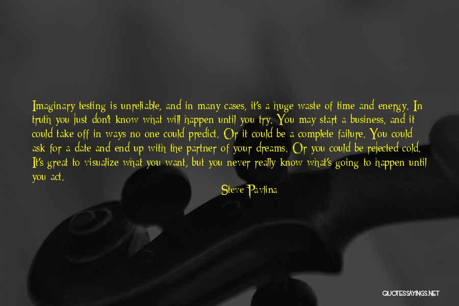 No Time To Date Quotes By Steve Pavlina No Time To Date Quotes By Steve Pavlina