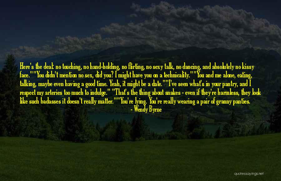 No Time To Date Quotes By Wendy Byrne No Time To Date Quotes By Wendy Byrne