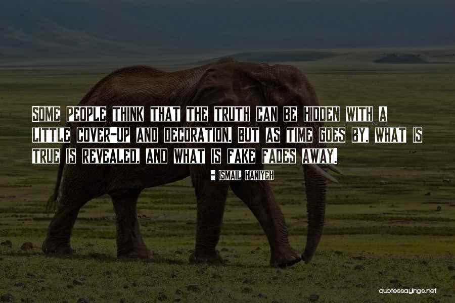No Time To Fake People Quotes By Ismail Haniyeh No Time To Fake People Quotes By Ismail Haniyeh