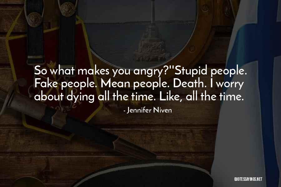 No Time To Fake People Quotes By Jennifer Niven No Time To Fake People Quotes By Jennifer Niven