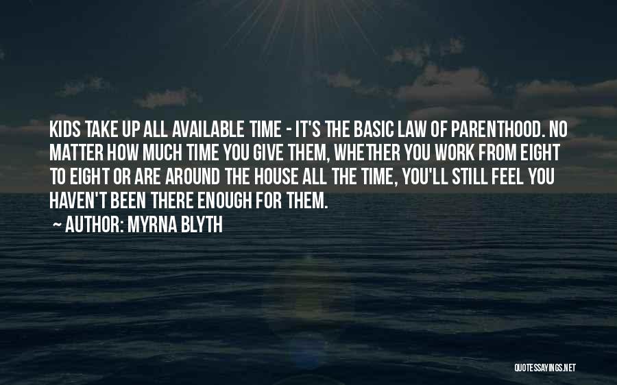 No Time To Give Up Quotes By Myrna Blyth