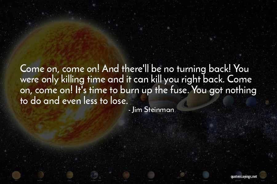 No Time To Lose Quotes By Jim Steinman