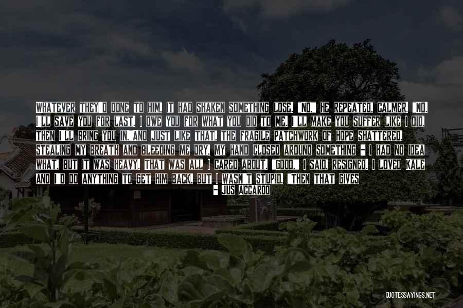 No Time To Lose Quotes By Jus Accardo No Time To Lose Quotes By Jus Accardo