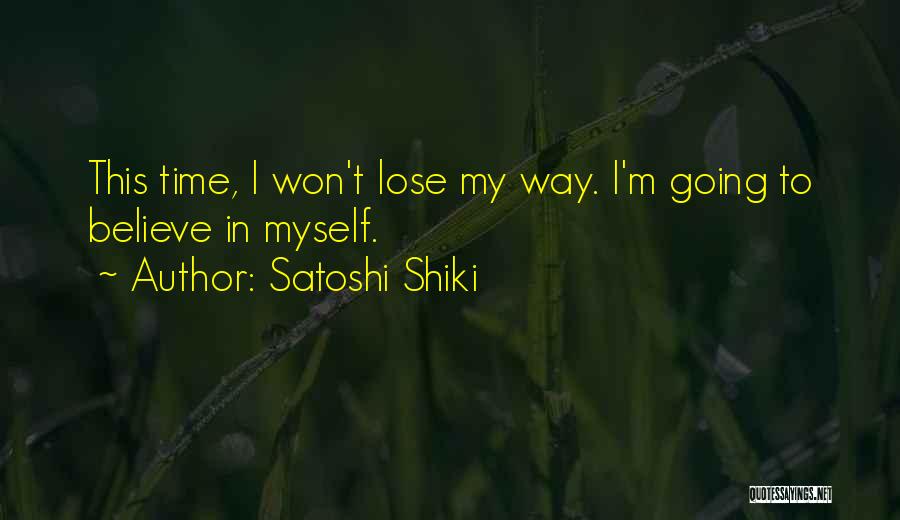 No Time To Lose Quotes By Satoshi Shiki