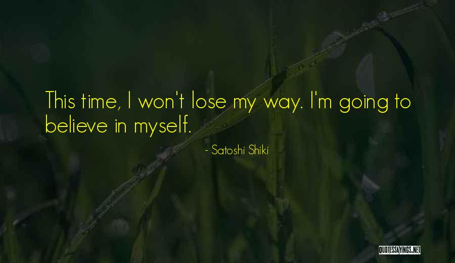 No Time To Lose Quotes By Satoshi Shiki