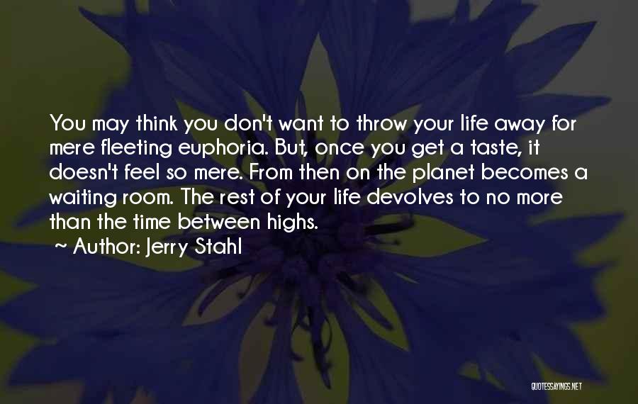 No Time To Rest Quotes By Jerry Stahl