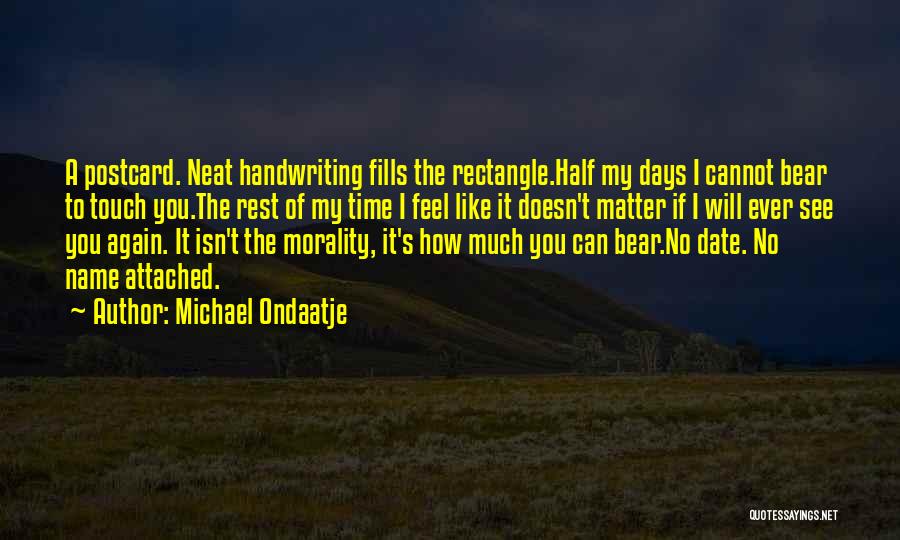 No Time To Rest Quotes By Michael Ondaatje