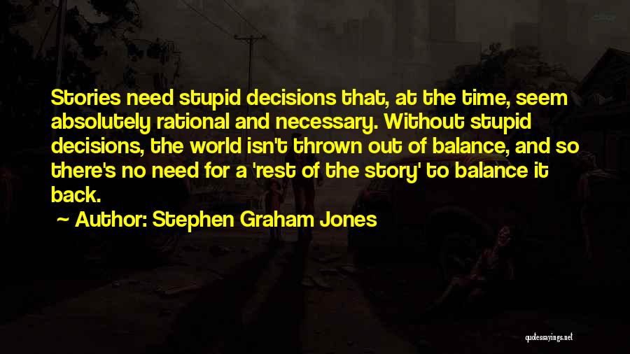 No Time To Rest Quotes By Stephen Graham Jones