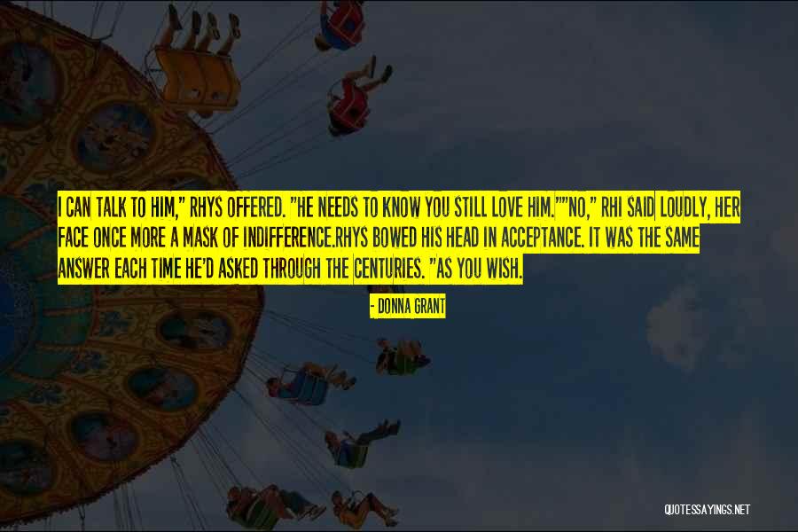 No Time To Talk Quotes By Donna Grant No Time To Talk Quotes By Donna Grant