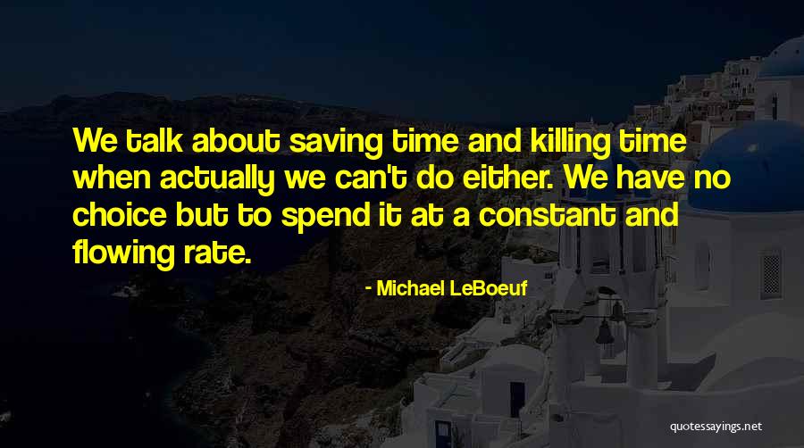 No Time To Talk Quotes By Michael LeBoeuf No Time To Talk Quotes By Michael LeBoeuf