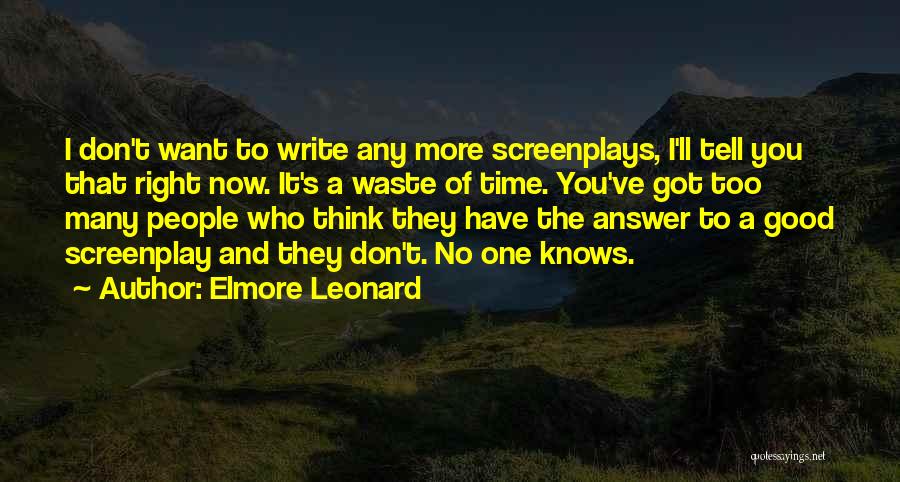 No Time To Waste Quotes By Elmore Leonard