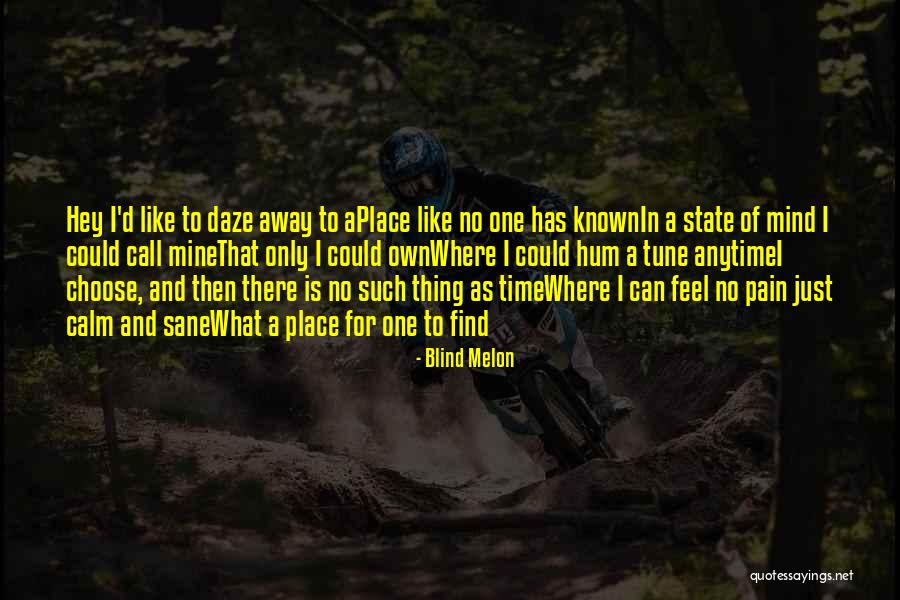 No Time To Wonder Quotes By Blind Melon No Time To Wonder Quotes By Blind Melon