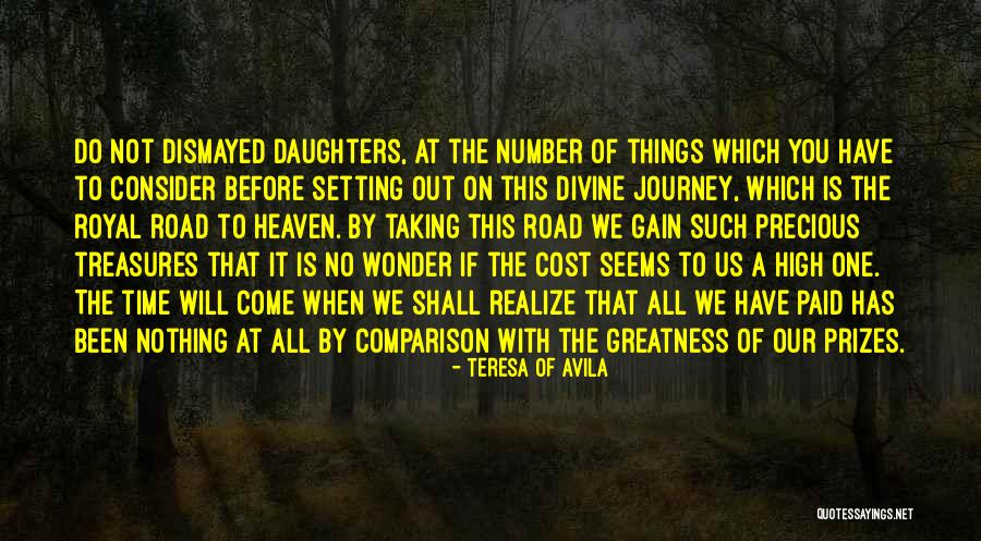 No Time To Wonder Quotes By Teresa Of Avila No Time To Wonder Quotes By Teresa Of Avila