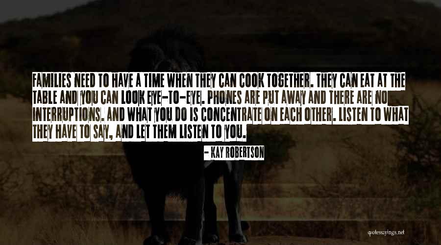 No Time Together Quotes By Kay Robertson