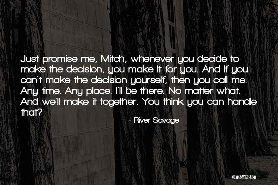 No Time Together Quotes By River Savage