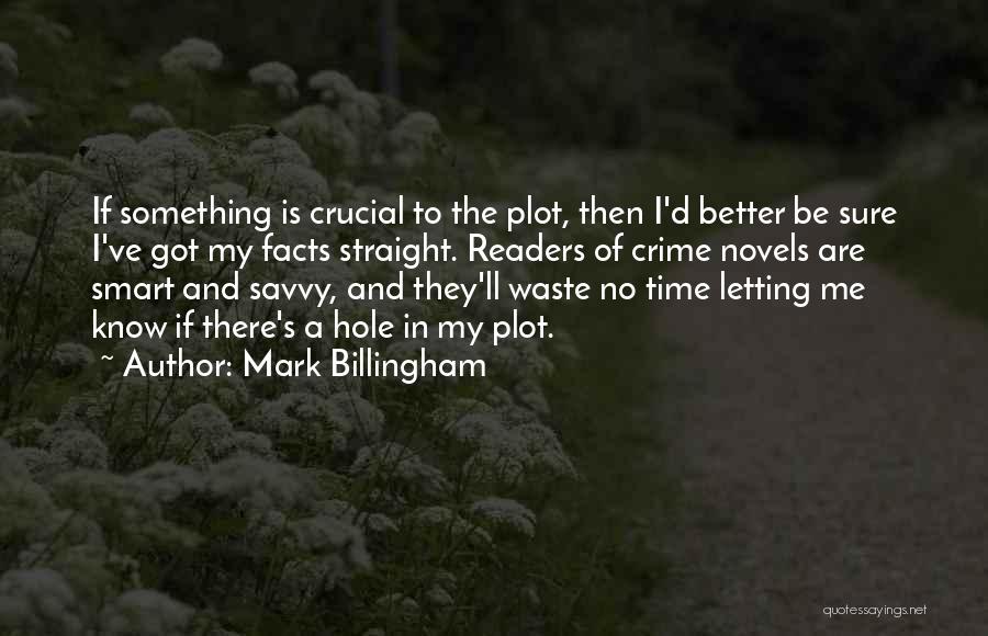 No Time Waste Quotes By Mark Billingham