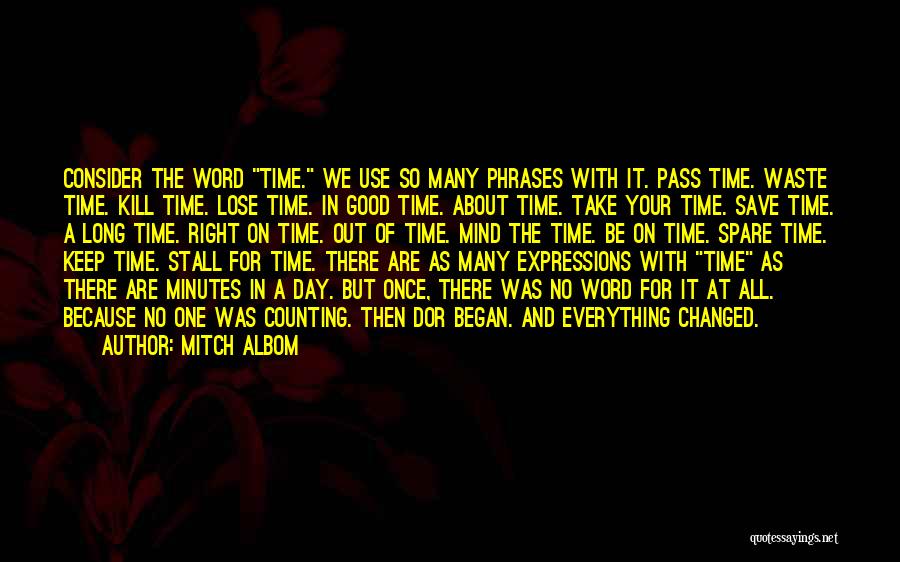 No Time Waste Quotes By Mitch Albom