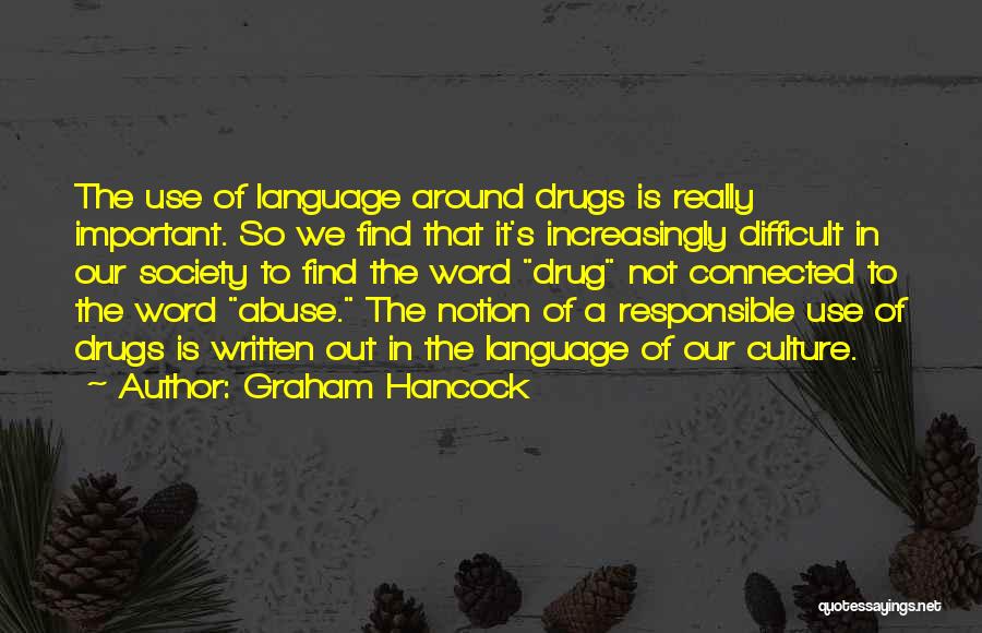 No To Drug Abuse Quotes By Graham Hancock