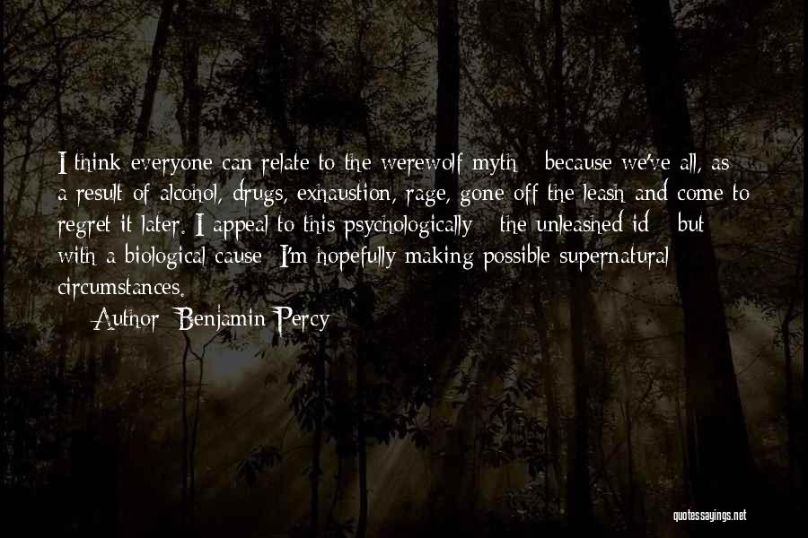 No To Drugs And Alcohol Quotes By Benjamin Percy