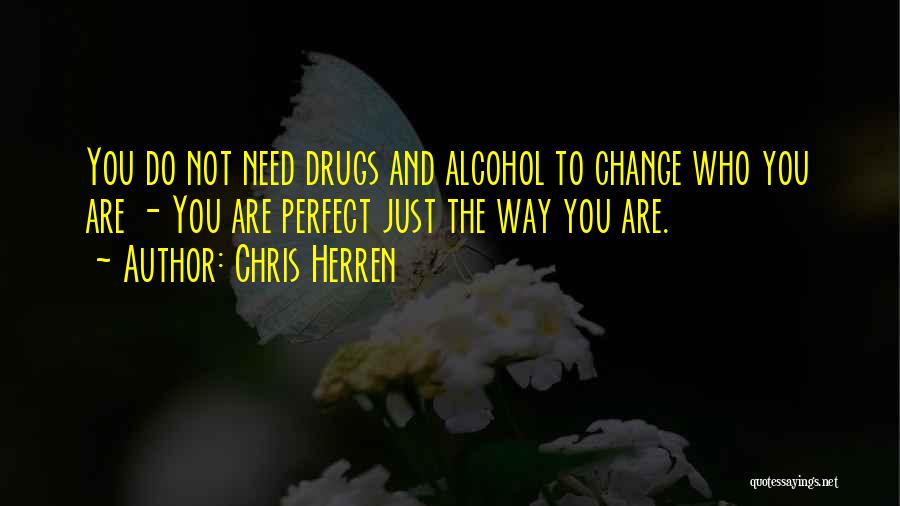 No To Drugs And Alcohol Quotes By Chris Herren