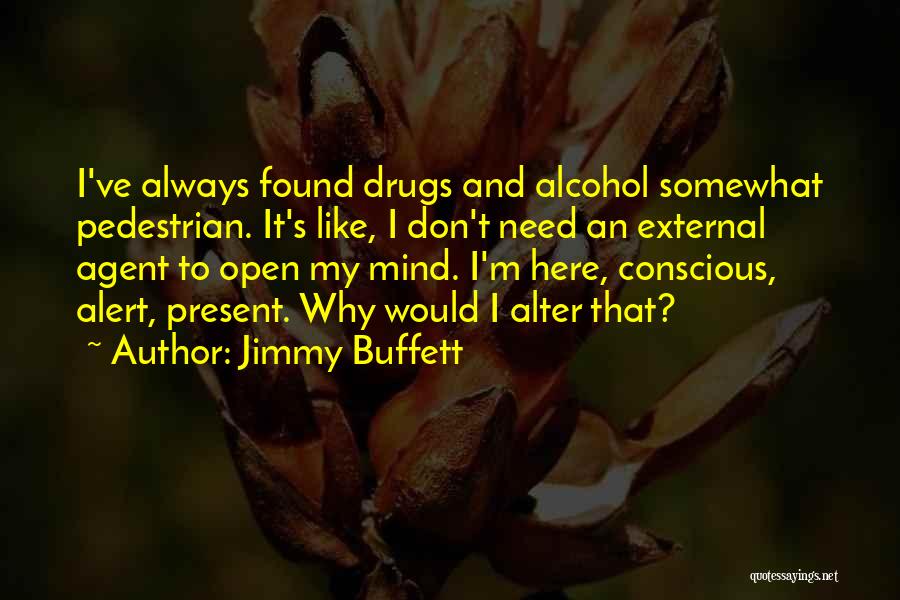No To Drugs And Alcohol Quotes By Jimmy Buffett