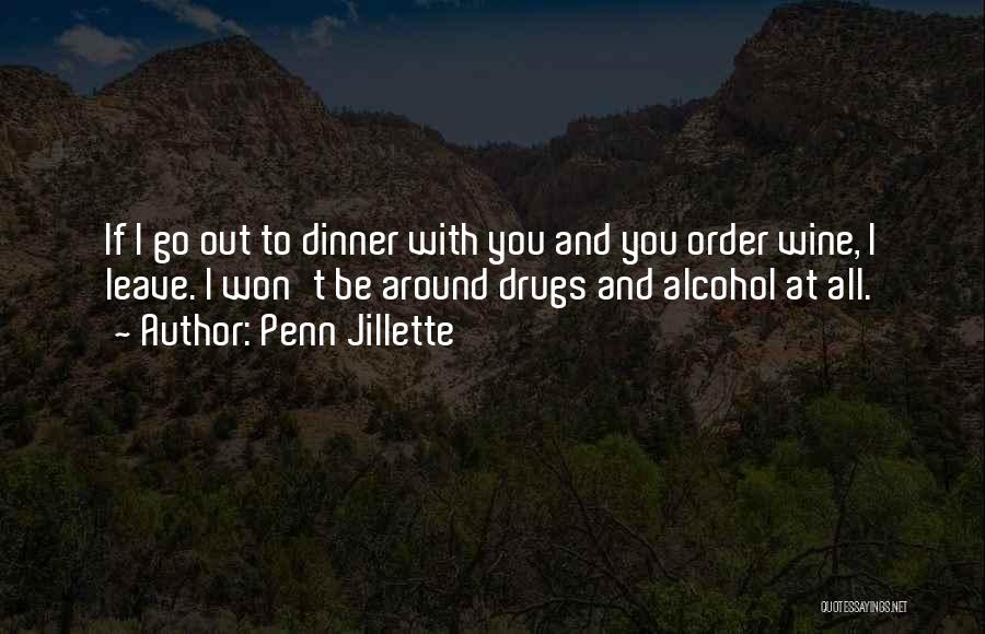 No To Drugs And Alcohol Quotes By Penn Jillette