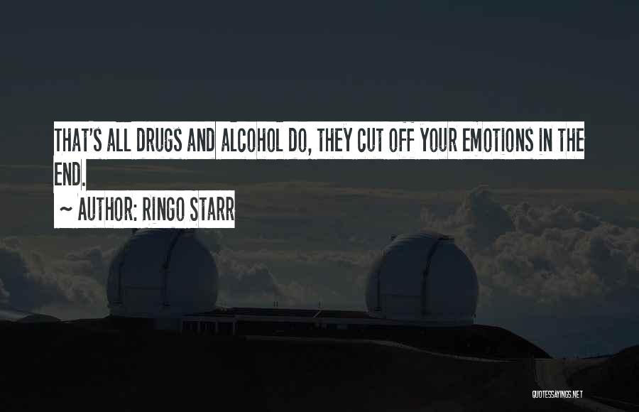 No To Drugs And Alcohol Quotes By Ringo Starr