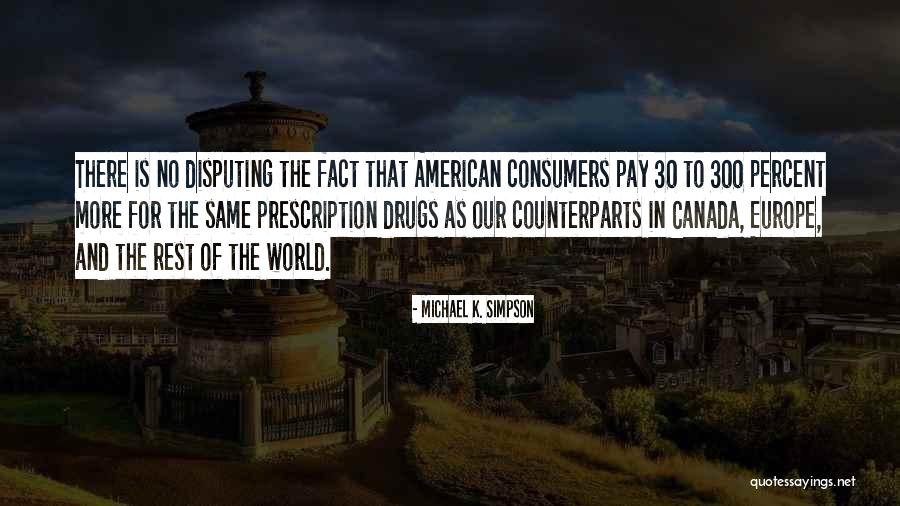 No To Drugs Quotes By Michael K. Simpson No To Drugs Quotes By Michael K. Simpson