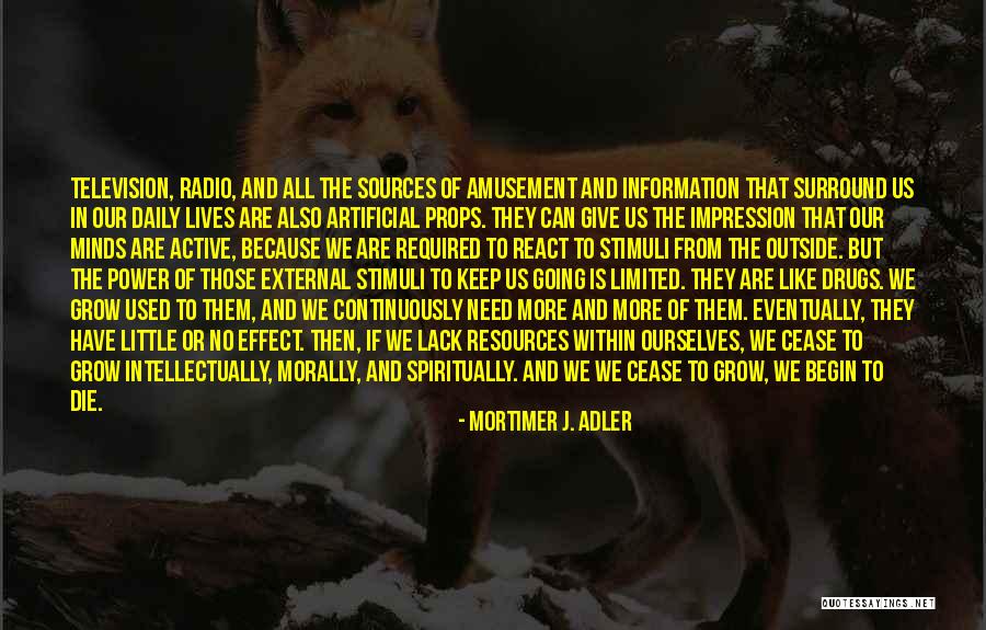 No To Drugs Quotes By Mortimer J. Adler No To Drugs Quotes By Mortimer J. Adler